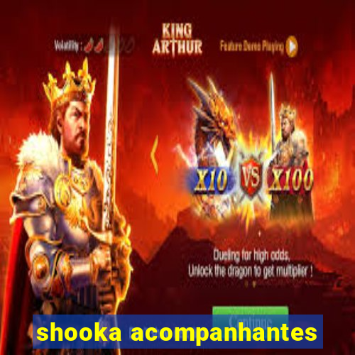 shooka acompanhantes